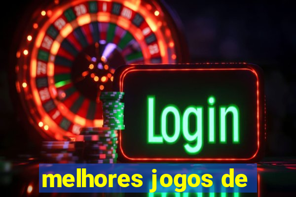 melhores jogos de