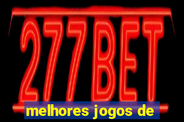 melhores jogos de