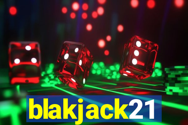 blakjack21