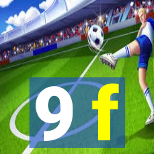 9 f