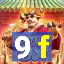 9 f