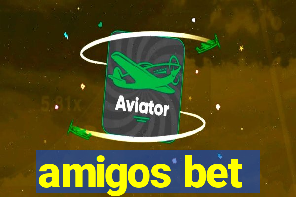 amigos bet