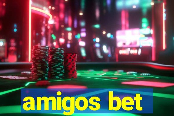 amigos bet