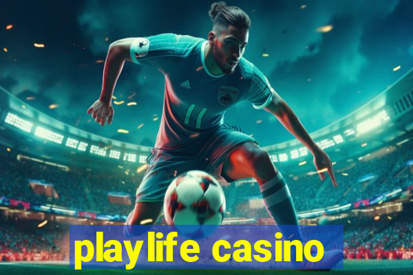 playlife casino