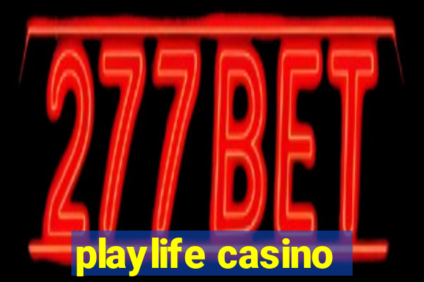 playlife casino