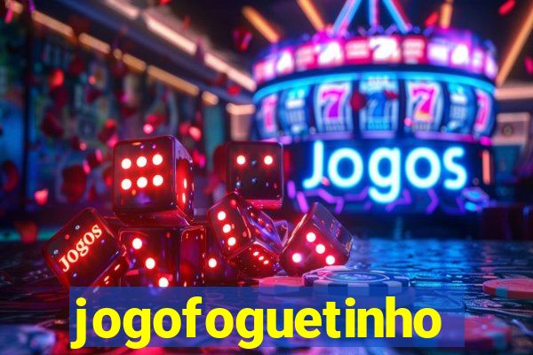 jogofoguetinho