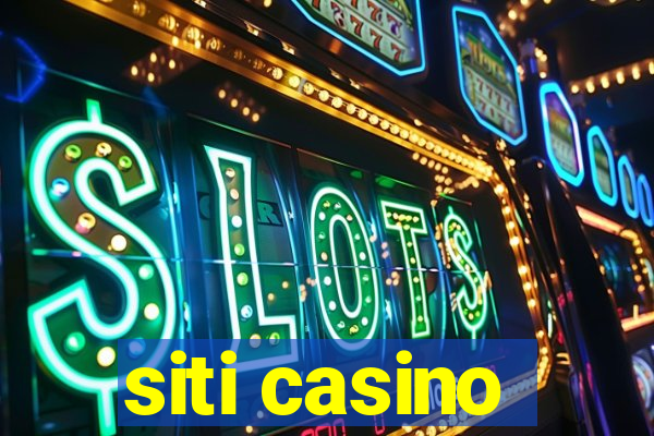 siti casino