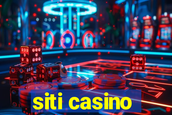 siti casino