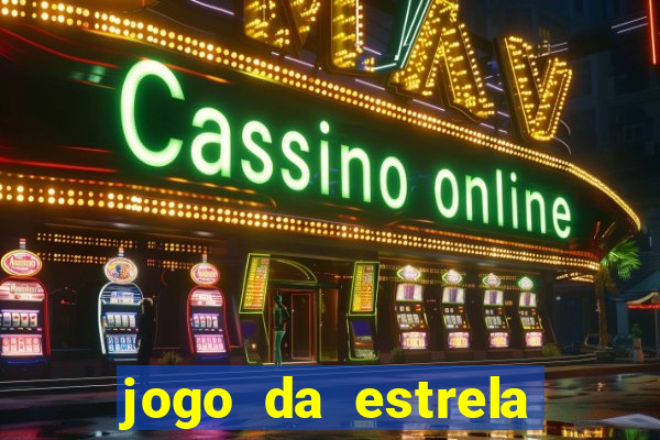 jogo da estrela que ganha dinheiro