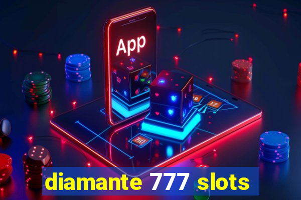 diamante 777 slots