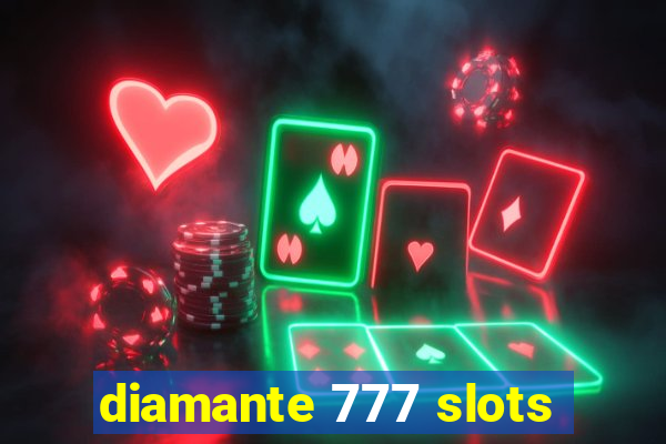 diamante 777 slots