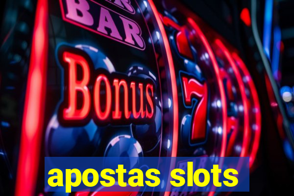 apostas slots