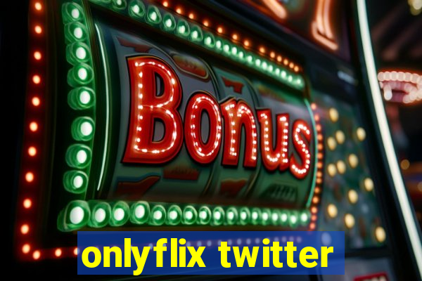 onlyflix twitter