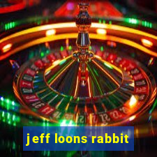 jeff loons rabbit