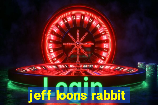 jeff loons rabbit