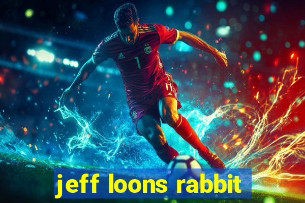 jeff loons rabbit