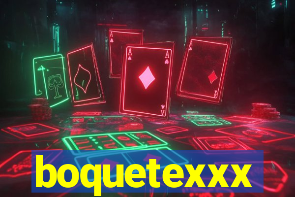 boquetexxx