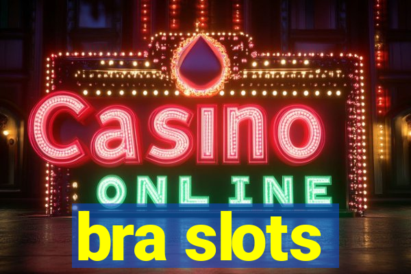 bra slots