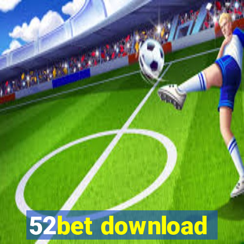 52bet download