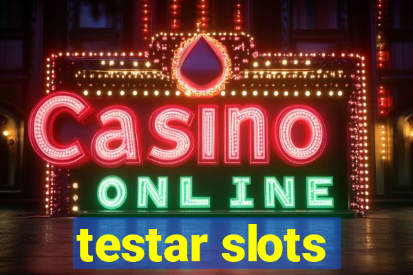 testar slots