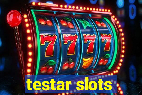 testar slots