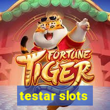 testar slots