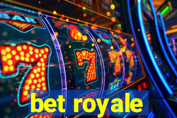 bet royale