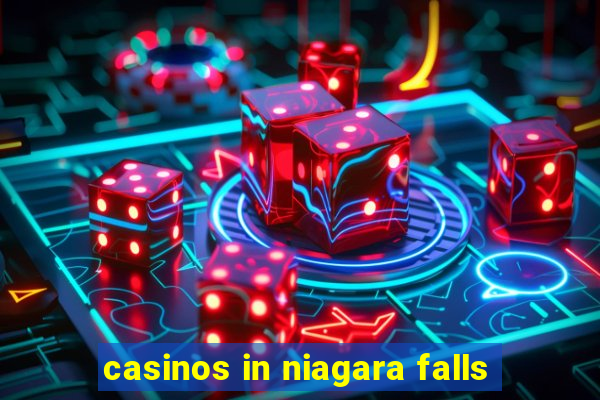 casinos in niagara falls