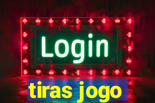 tiras jogo