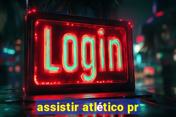 assistir atlético pr