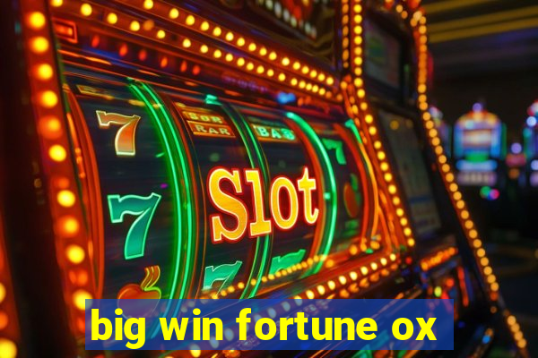 big win fortune ox