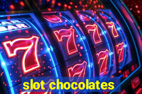 slot chocolates