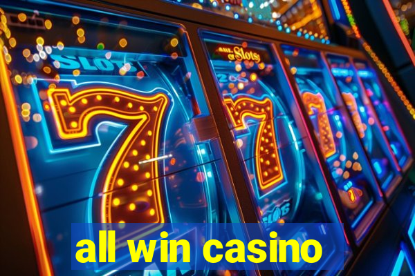 all win casino