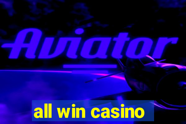 all win casino