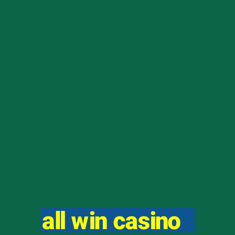 all win casino