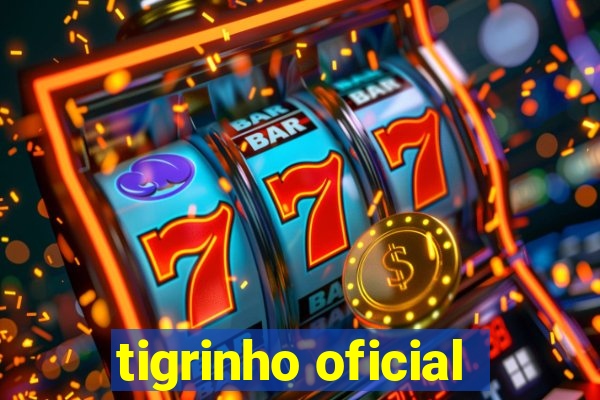 tigrinho oficial