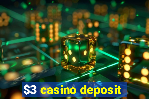 $3 casino deposit