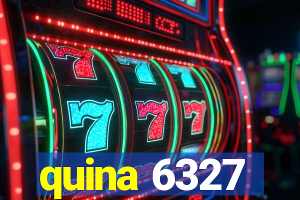 quina 6327