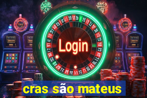 cras são mateus