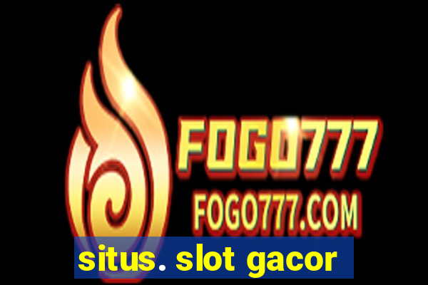 situs. slot gacor