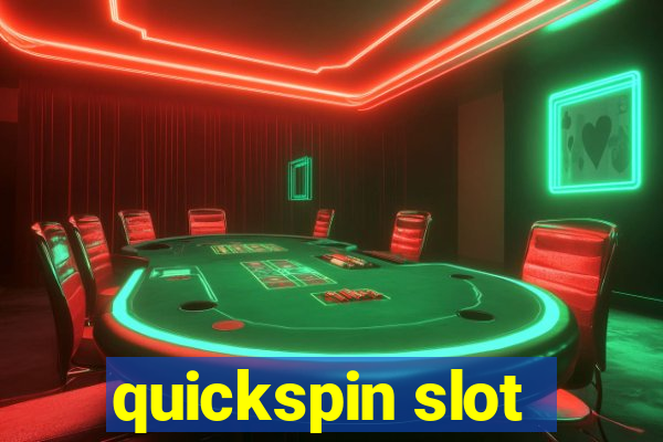 quickspin slot