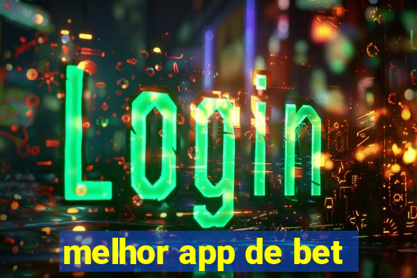 melhor app de bet