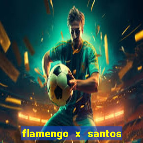 flamengo x santos 2011 jogo completo