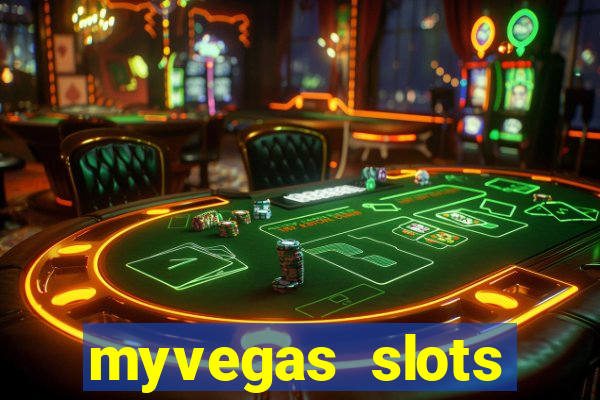 myvegas slots casino slots