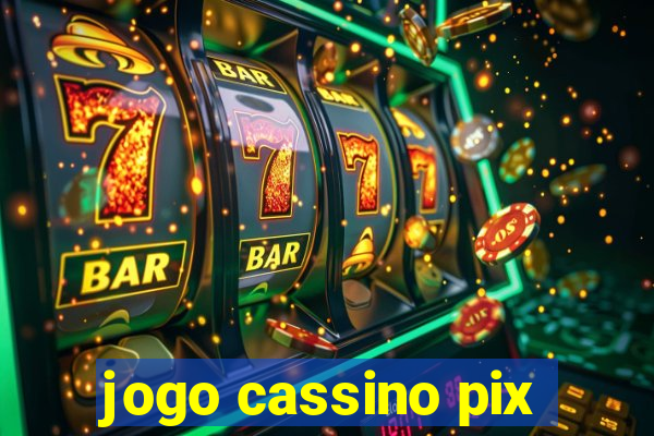 jogo cassino pix