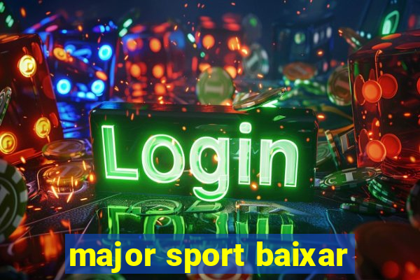 major sport baixar