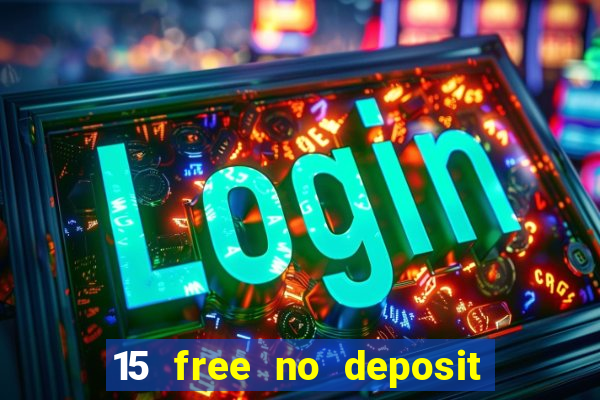 15 free no deposit casino to win real money