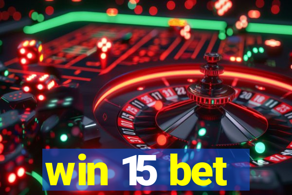 win 15 bet