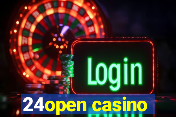 24open casino