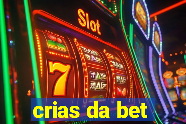 crias da bet